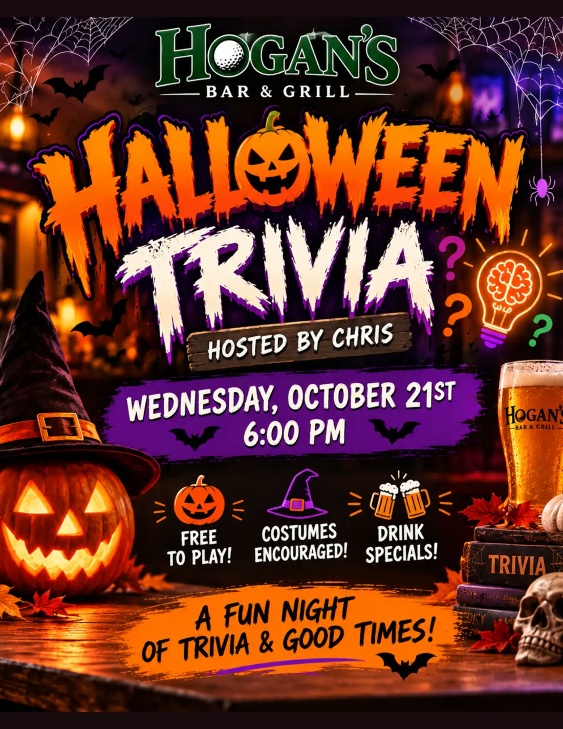 Hogan's Bar & Grill flyer: Halloween Trivia hosted by Chris, Wednesday October 21st at 6:00 pm — free to play, costumes encouraged, drink specials.